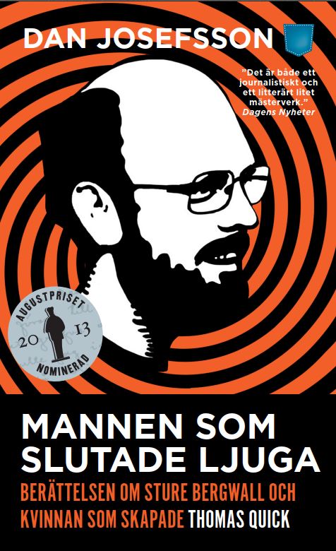 Mannen som slutade ljuga: Berättelsen om Sture Bergwall och kvinnan som skapade Thomas Quick